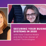 Securing Your Business Systems with Amy Friel of VoDaVi Tech (Video)