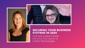 Securing Your Business Systems with Amy Friel of VoDaVi Tech (Video)