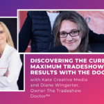 Discovering The Cure For Tradeshow Results: Diane Wingerter (Video)